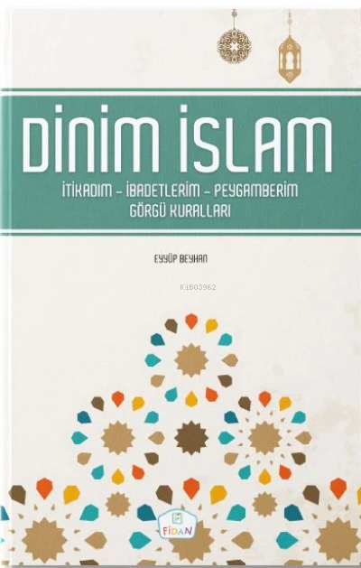 Dinim İslam - Eyyüp Beyhan | Yeni ve İkinci El Ucuz Kitabın Adresi