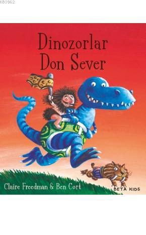 Dinozorlar Don Sever - Claire Freedman | Yeni ve İkinci El Ucuz Kitabı
