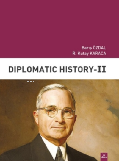 Diplomatic History II - R. Kutay Karaca | Yeni ve İkinci El Ucuz Kitab