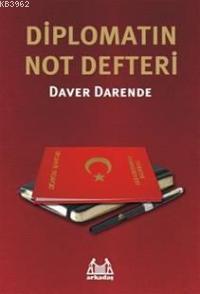 Diplomatın Not Defteri - Daver Darende | Yeni ve İkinci El Ucuz Kitabı