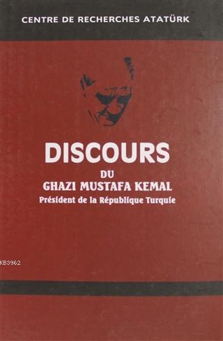 Discours Du Ghazi Mustafa Kemal President de la Republique Turque Fran