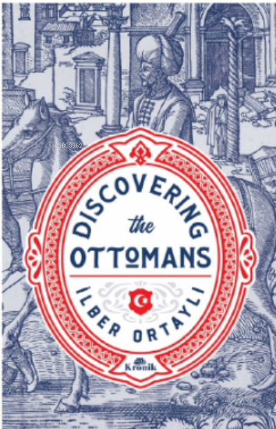 Discovering The Ottomans - İlber Ortaylı | Yeni ve İkinci El Ucuz Kita