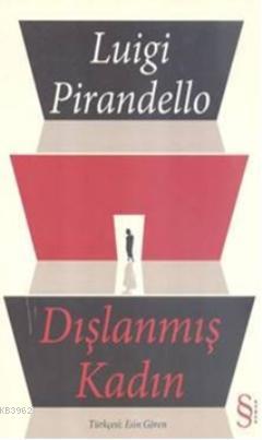 Dışlanmış Kadın - Luigi Pirandello | Yeni ve İkinci El Ucuz Kitabın Ad