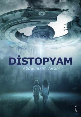 Distopyam - Abdulhakim Altun | Yeni ve İkinci El Ucuz Kitabın Adresi