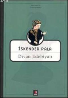 Divan Edebiyatı - İskender Pala | Yeni ve İkinci El Ucuz Kitabın Adres