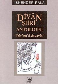 Divan Şiiri Antolojisi "Divanü'd-Dedavin" - İskender Pala | Yeni ve İk