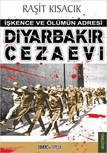 Diyarbakır Cezaevi - Raşit Kısacık | Yeni ve İkinci El Ucuz Kitabın Ad