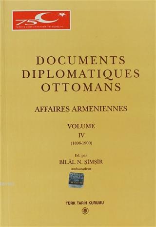 Documents Diplomatiques Ottomans Volume 4 Affaires Armeniennes Volume 