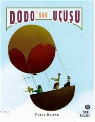 Dodo'nun Uçuşu - Peter Brown | Yeni ve İkinci El Ucuz Kitabın Adresi