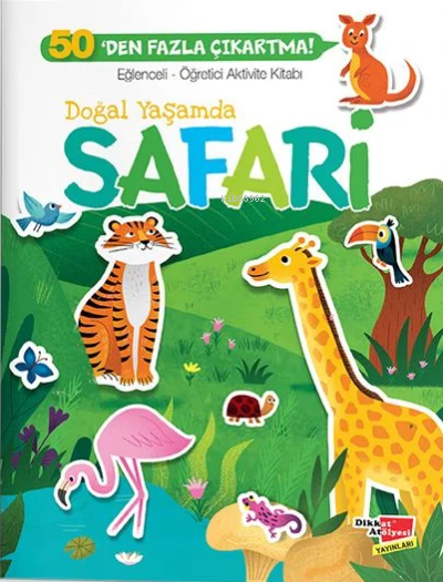 Eğlenceli Öğretici Aktivite Kitabı - Doğal Yaşamda Safari - Kolektif |