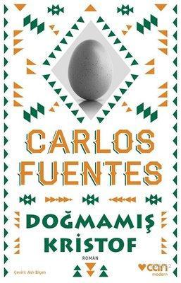 Doğmamış Kristof - Carlos Fuentes | Yeni ve İkinci El Ucuz Kitabın Adr