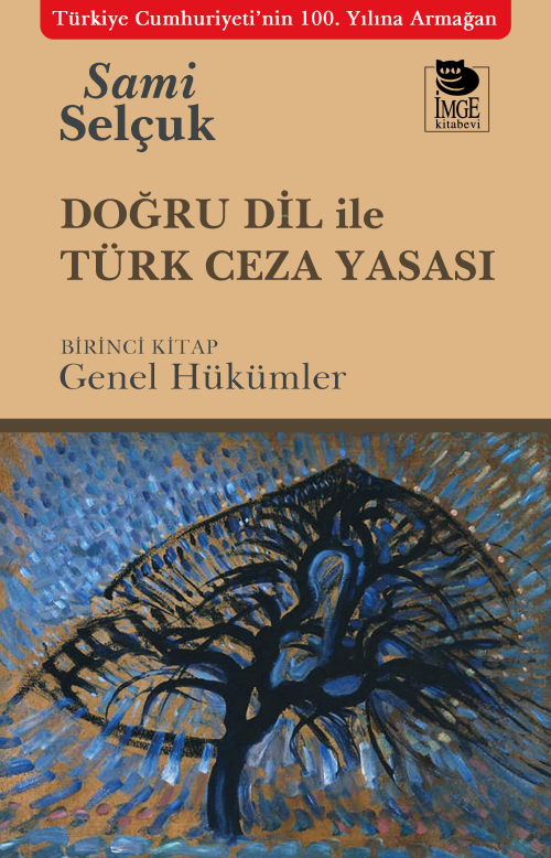 Doğru Dil ile Türk Ceza Yasası ;Birinci Kitap: Genel Hükümler - Sami S