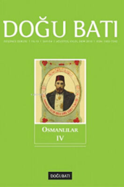 Doğu Batı Düşünce Dergisi Sayı: 54 Osmanlılar 4 - Kolektif- | Yeni ve 
