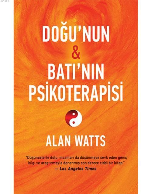 Doğu'nun ve Batı'nın Psikoterapisi - Alan Watts | Yeni ve İkinci El Uc