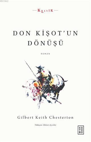 Don Kişot'un Dönüşü - Gilbert Keith Chesterton | Yeni ve İkinci El Ucu