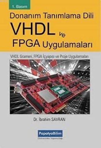 Donanım Tanımlama Dili VHDL ve FPGA Uygulamaları - İbrahim Savran | Ye