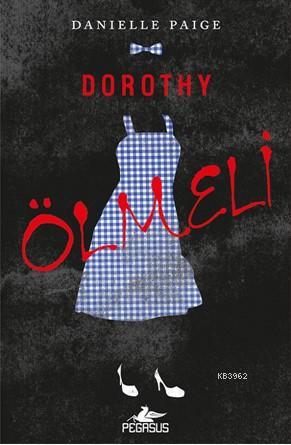 Dorothy Ölmeli - Danıelle Paıge | Yeni ve İkinci El Ucuz Kitabın Adres