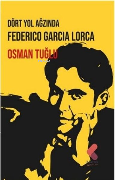 Dört Yol Ağzında - Federico Garcia Lorca | Yeni ve İkinci El Ucuz Kita