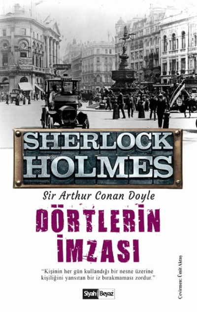 Dörtlerin İmzası - Sherlock Holmes - SİR ARTHUR CONAN DOYLE | Yeni ve 