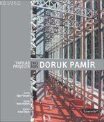 Doruk Pamir Yapılar Projeler 1963 - 2005 - Suha Özkan | Yeni ve İkinci