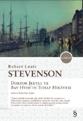 Dotor Jekyll ve Bay Hyde'nin Tuhaf Hikayesi - Robert Louis Stevenson |