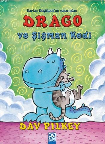 Drago ve Şişman Kedi - Dav Pilkey | Yeni ve İkinci El Ucuz Kitabın Adr