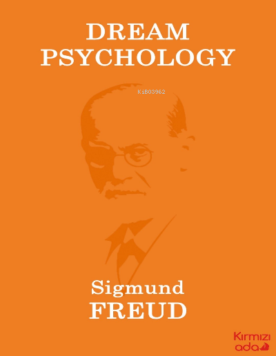 Dream Psychology - Sigmund Freud | Yeni ve İkinci El Ucuz Kitabın Adre