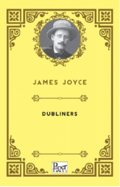 Dubliners - James Joyce | Yeni ve İkinci El Ucuz Kitabın Adresi