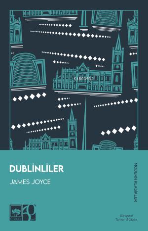 Dublinliler - James Joyce | Yeni ve İkinci El Ucuz Kitabın Adresi
