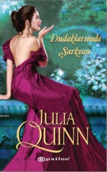 Dudaklarımda Şarkısın - Julia Quinn- | Yeni ve İkinci El Ucuz Kitabın 