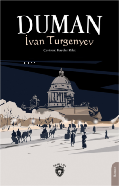 Duman - İvan Turgenyev | Yeni ve İkinci El Ucuz Kitabın Adresi