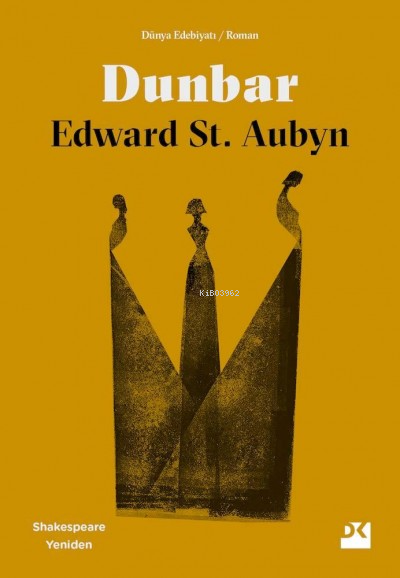 Dunbar ;Shakespeare Yeniden - Edward St. Aubyn | Yeni ve İkinci El Ucu
