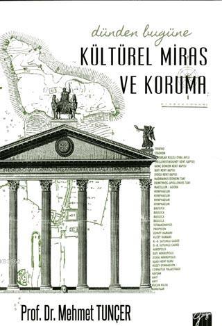 Dünden Bugüne Kültürel Miras ve Koruma - Mehmet Tunçer | Yeni ve İkinc