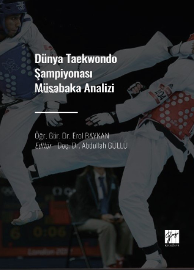 Dünya Taekwondo Şampiyonası Müsabaka Analizi - Erol Baykan | Yeni ve İ