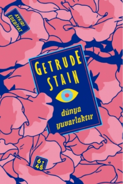 Dünya Yuvarlaktır - Gertrude Stein | Yeni ve İkinci El Ucuz Kitabın Ad