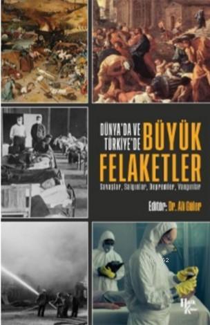 Dünya'da ve Türkiye'de Büyük Felaketler - Ali Güler | Yeni ve İkinci E