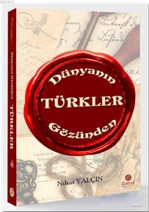 Dünyanın Gözünden Türkler - A. Teyfur Erdoğdu | Yeni ve İkinci El Ucuz