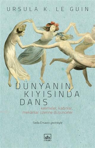 Dünyanın Kıyısında Dans - Ursula K. Le Guin | Yeni ve İkinci El Ucuz K