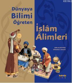 Dünyaya Bilimi Öğreten İslam Alimleri - Anne Blanchard | Yeni ve İkinc