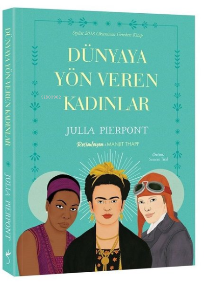 Dünyaya Yön Veren Kadınlar - Julia Pierpont | Yeni ve İkinci El Ucuz K