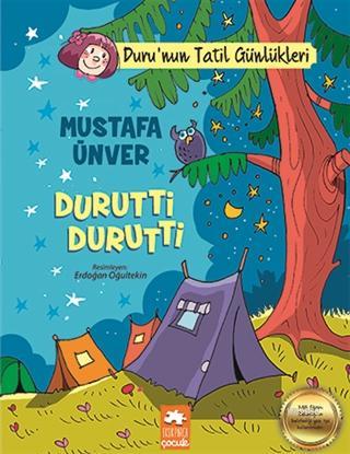 Durutti Durutti - Duru'nun Tatil Günlükleri - Mustafa Ünver | Yeni ve 