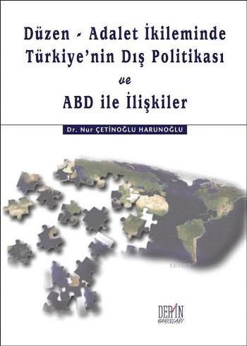 Düzen-Adalet İkliminde Türkiye'nin Dış Politikası ve ABD ile İlişkiler