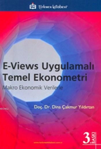 E - Views Uygulamalı Temel Ekonometri - Dina Çakmur Yıldırtan | Yeni v