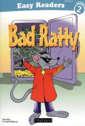 Easy Readers Level 2 - Bad Ratty - Micheal Wolfgang | Yeni ve İkinci E