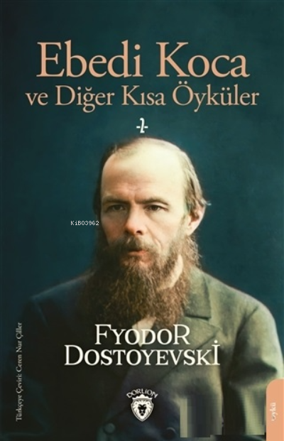 Ebedi Koca ve Diğer Kısa Öyküler 2 - Fyodor Mihayloviç Dostoyevski | Y