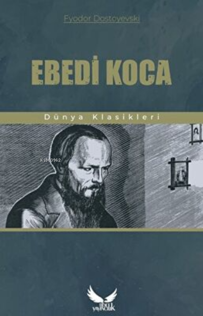 Ebedi Koca - Fyodor Mihayloviç Dostoyevski | Yeni ve İkinci El Ucuz Ki