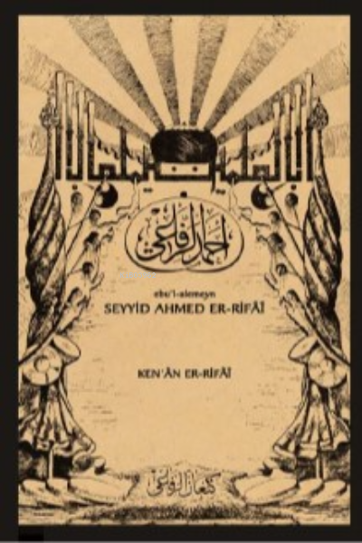 Ebu’l-alemeyn Seyyid Ahmed Er-Rifâî - Ken’an Rifai | Yeni ve İkinci El