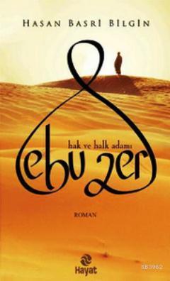 Ebu Zer - Hasan Basri Bilgin | Yeni ve İkinci El Ucuz Kitabın Adresi