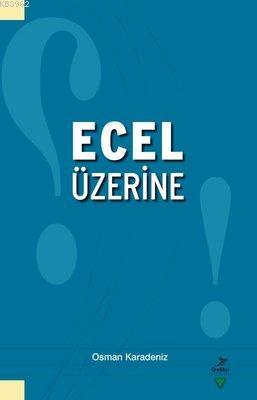Ecel Üzerine - Osman Karadeniz | Yeni ve İkinci El Ucuz Kitabın Adresi