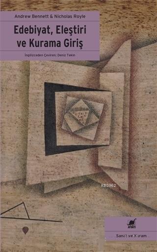 Edebiyat, Eleştiri ve Kurama Giriş - Andrew E. Bennett | Yeni ve İkinc